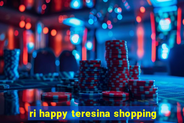 ri happy teresina shopping